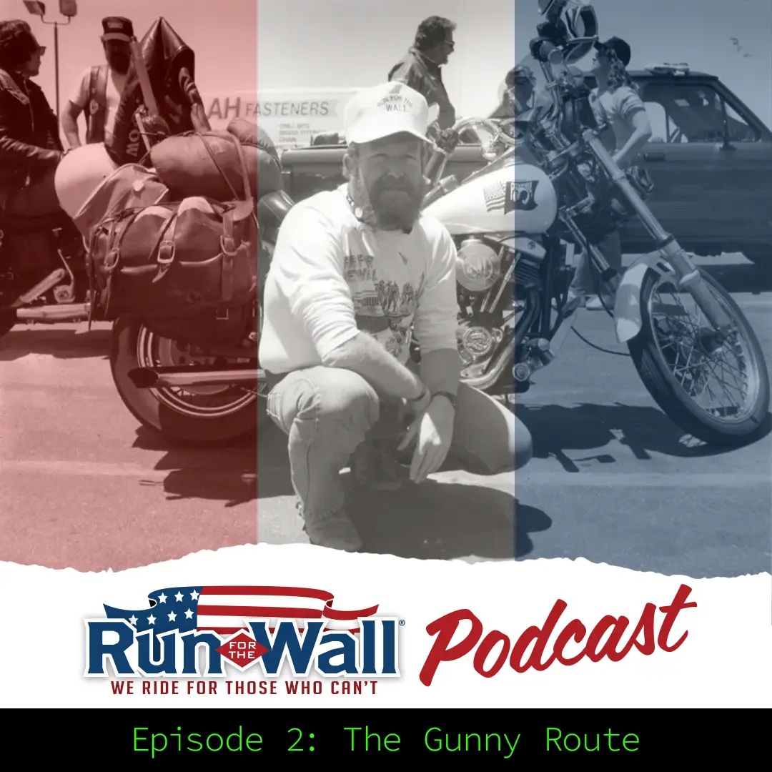 Run For The Wall® Podcast Episode 2: The Gunny Route